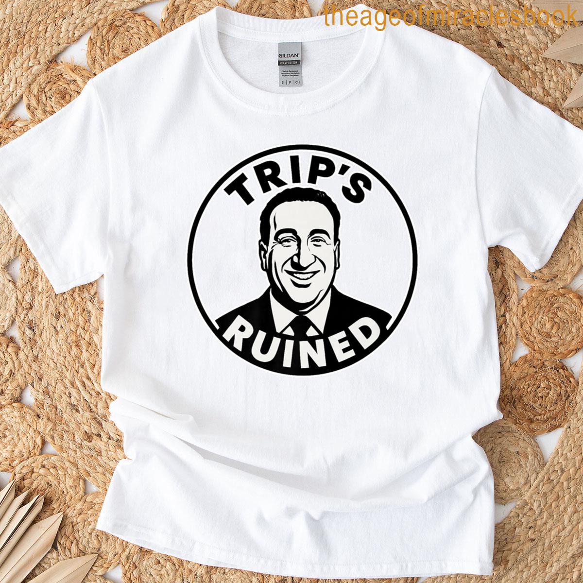 Trips Ruined Premium T-shirt