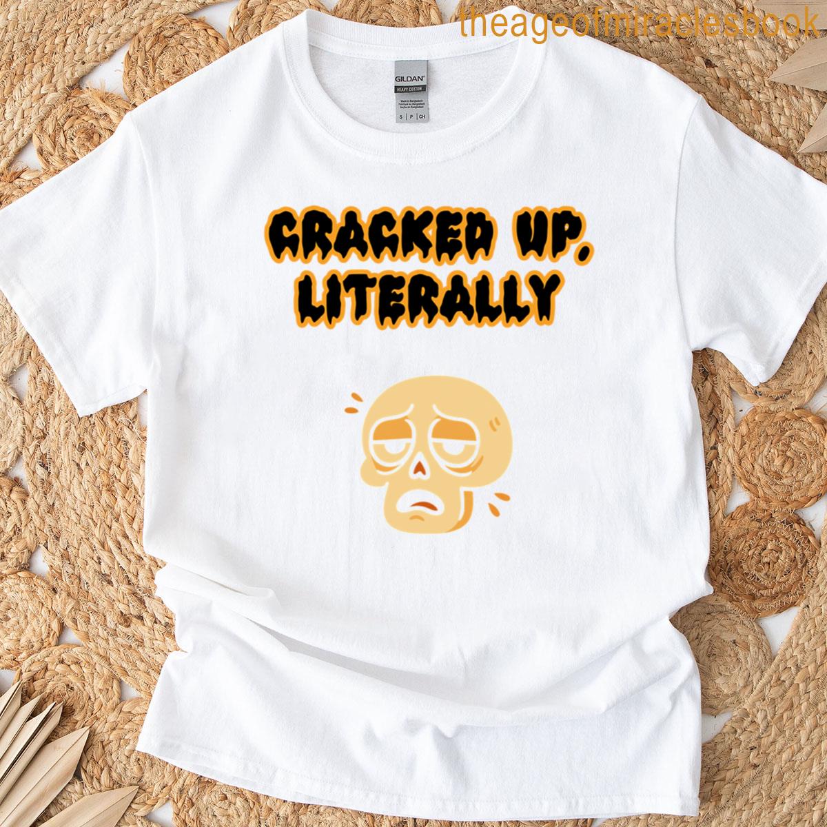 Cracked Up Literally Funny Skeleton Laugh Design Oversized T-shirt