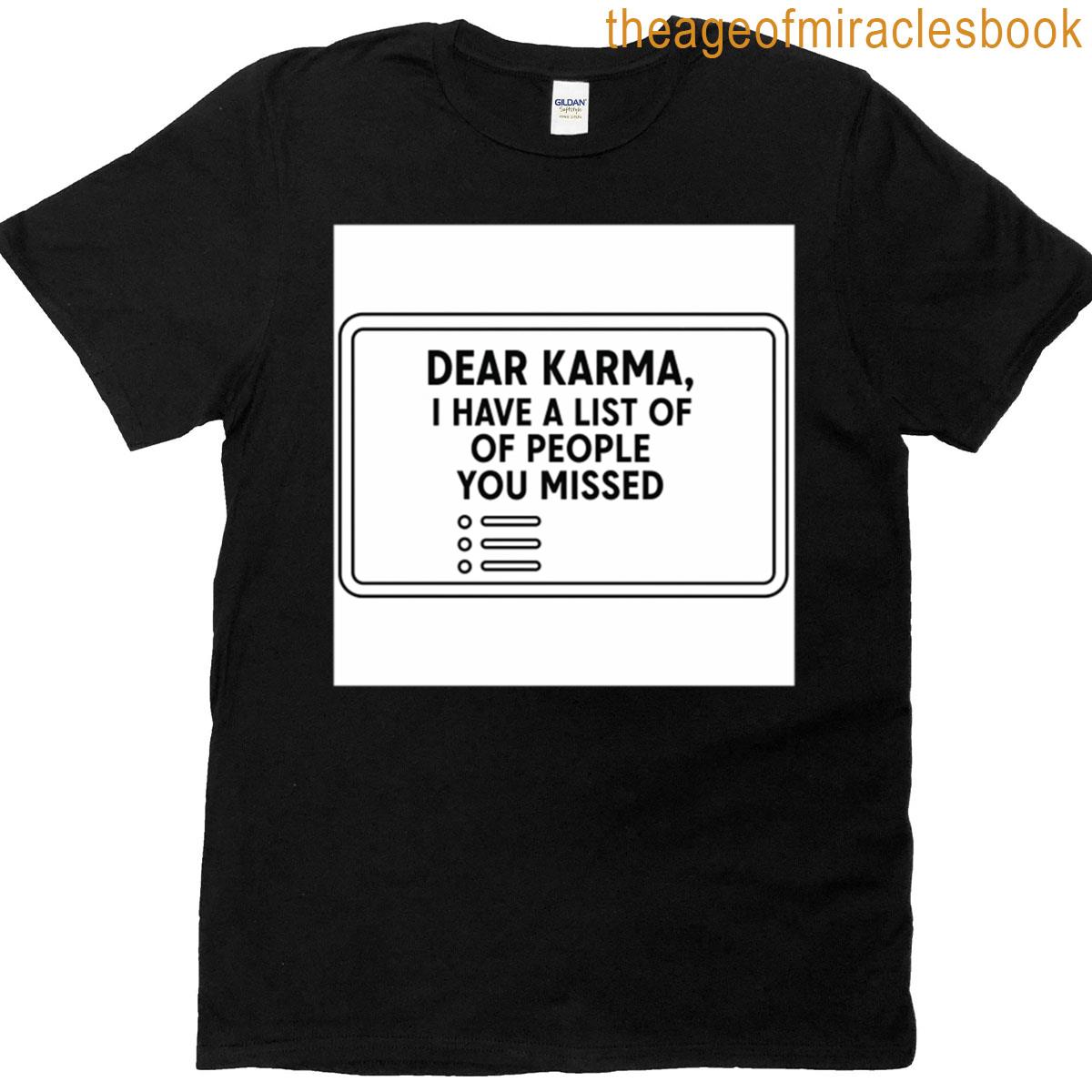 Dear Karma T-shirt