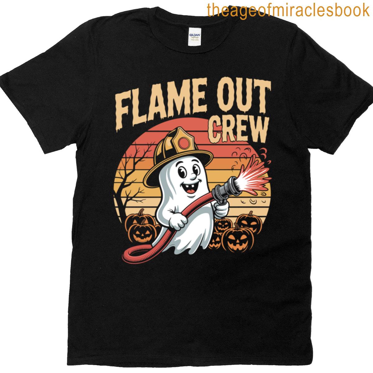 Flame Out Crew Funny Firefighter Ghost Fireman Halloween T-shirt