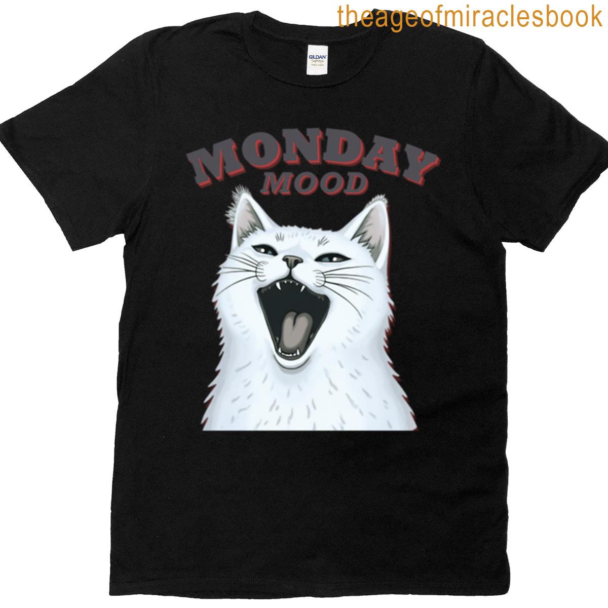 Funny Cat Meme – Monday Mood T-shirt
