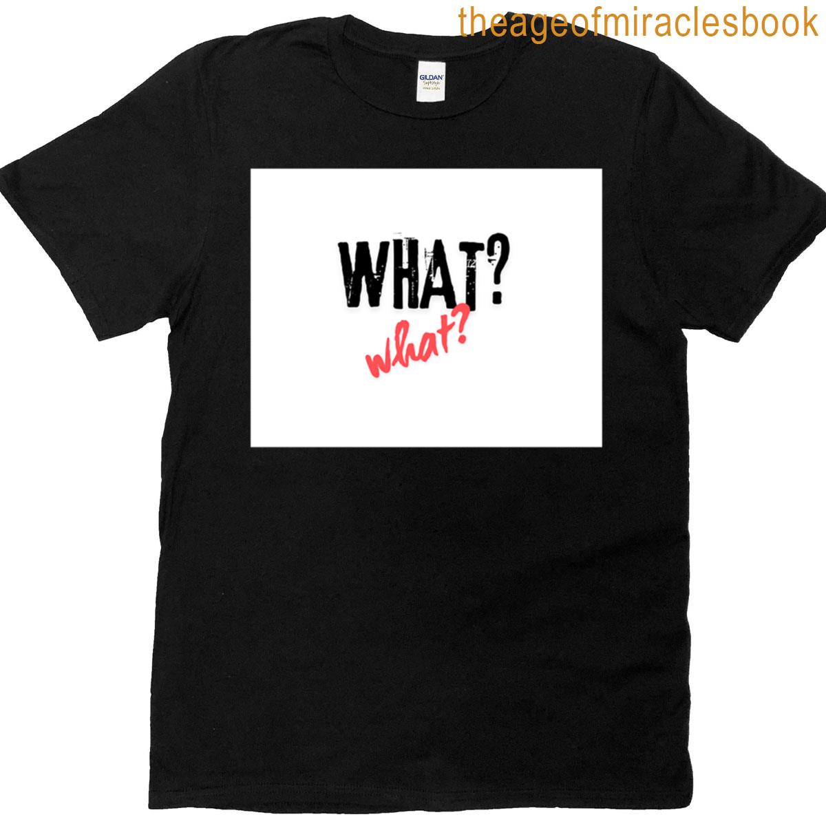 Funny Typography Design What Expression Art T-shirt