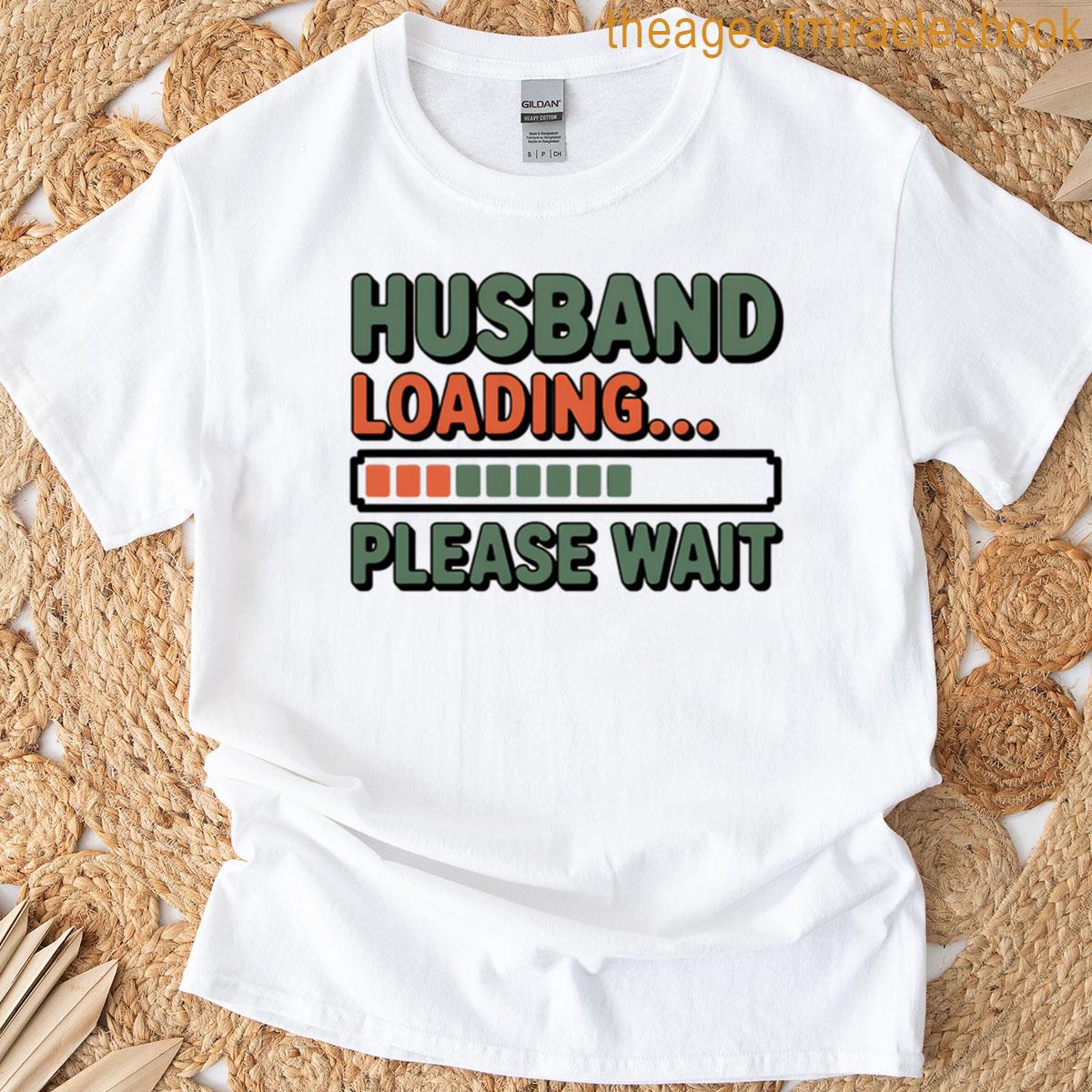 Husband Loading Funny Progress Bar Gamer Gift Design T-shirt