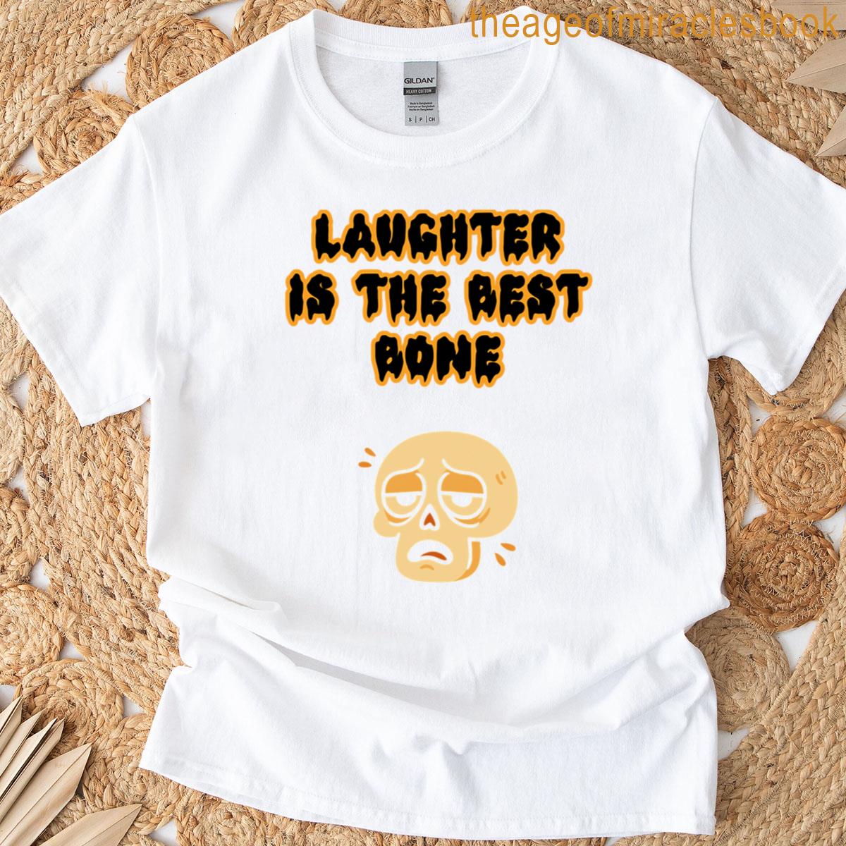 Laughter Is The Best Bone Funny Skeleton Design T-shirt