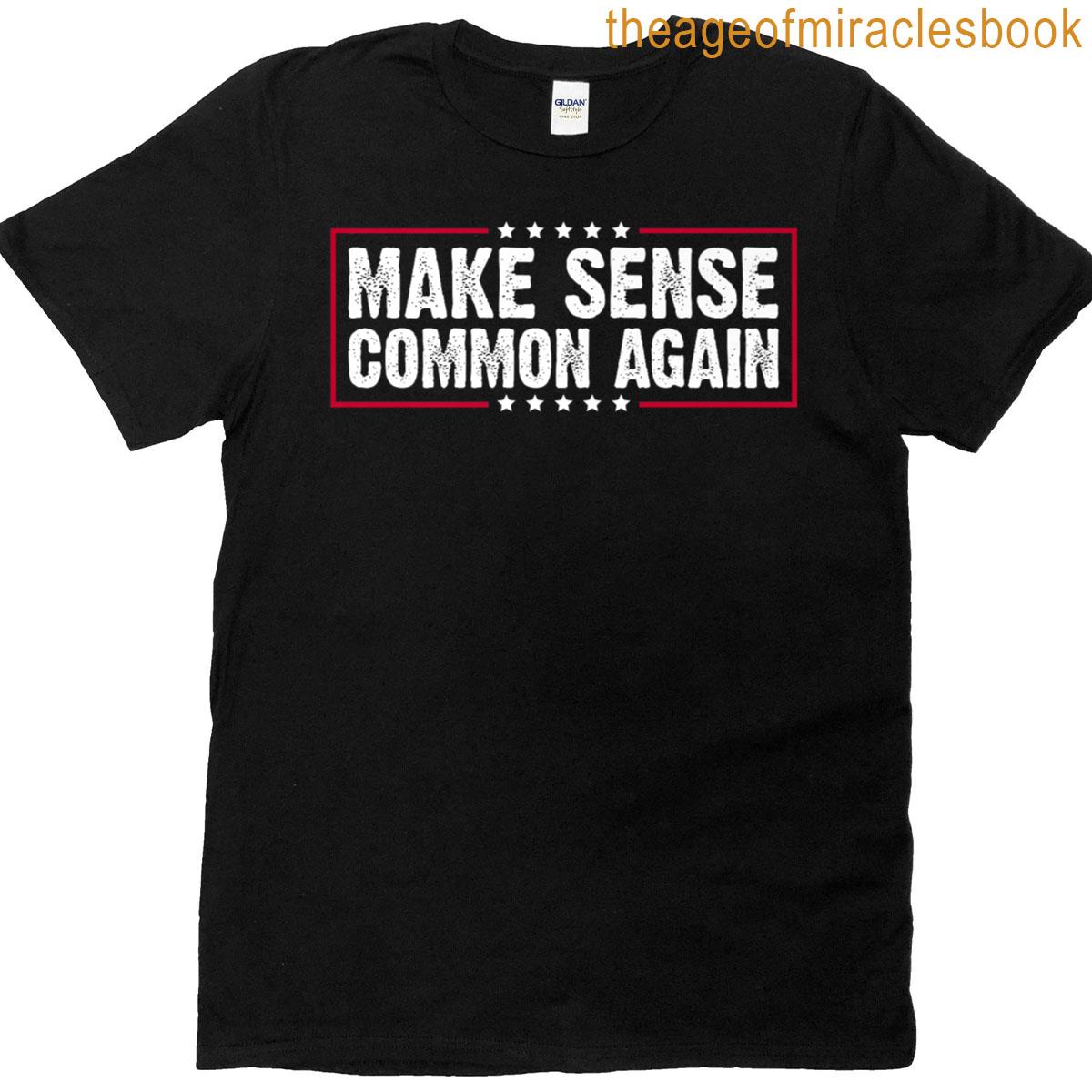 Make Sense Common Again Tendy Premium T-shirt