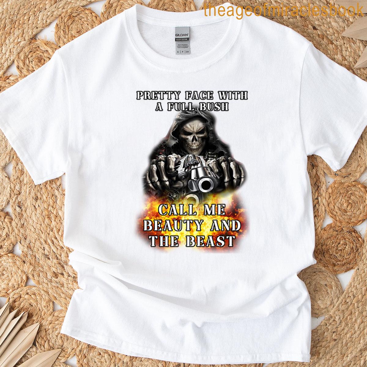 Pretty Face With A Full Bush Badass Skeleton T-shirt