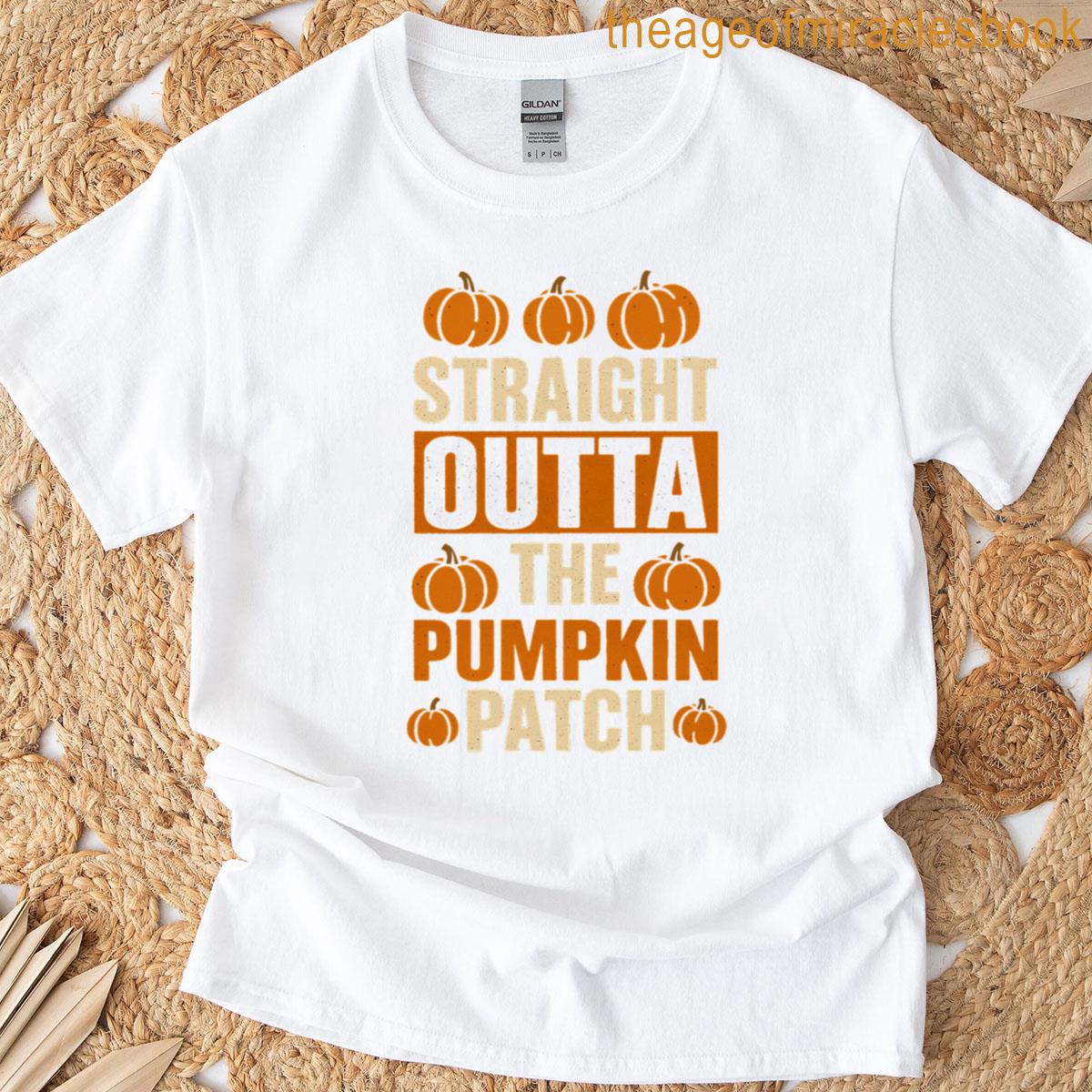 Straight Outta The Pumpkin Patch Funny Halloween Fall T-shirt