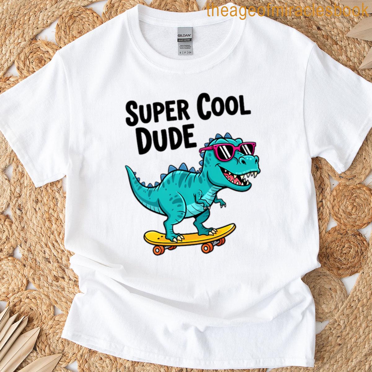 Super Cool Dino Dude T-shirt
