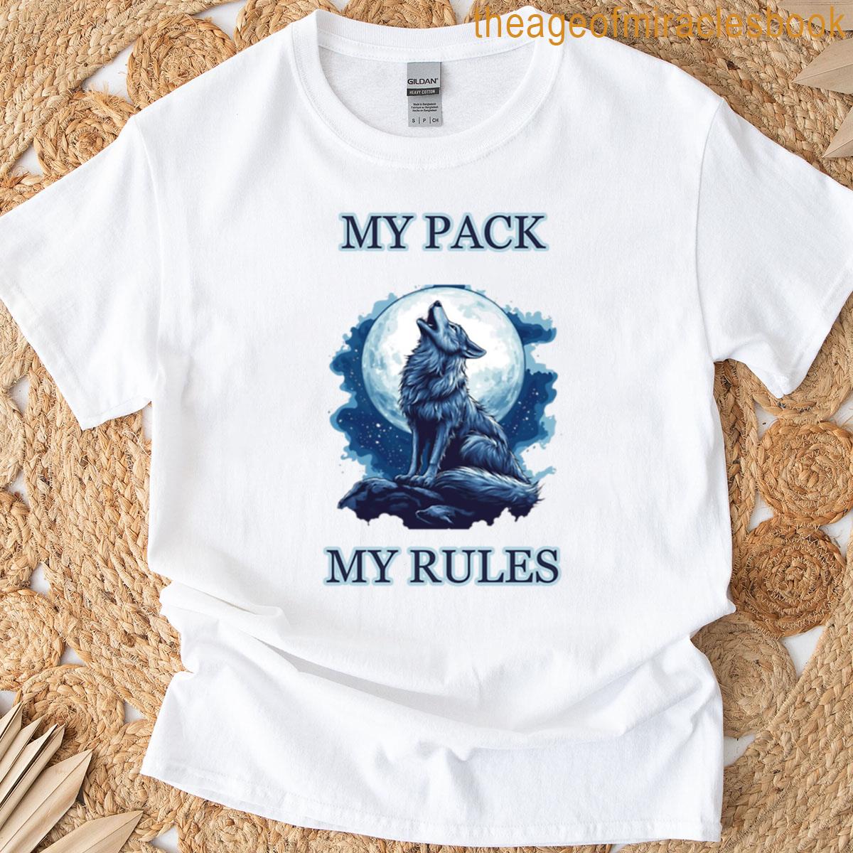 My Pack My Rules Loyal Wolf Leader Mentality T-shirt