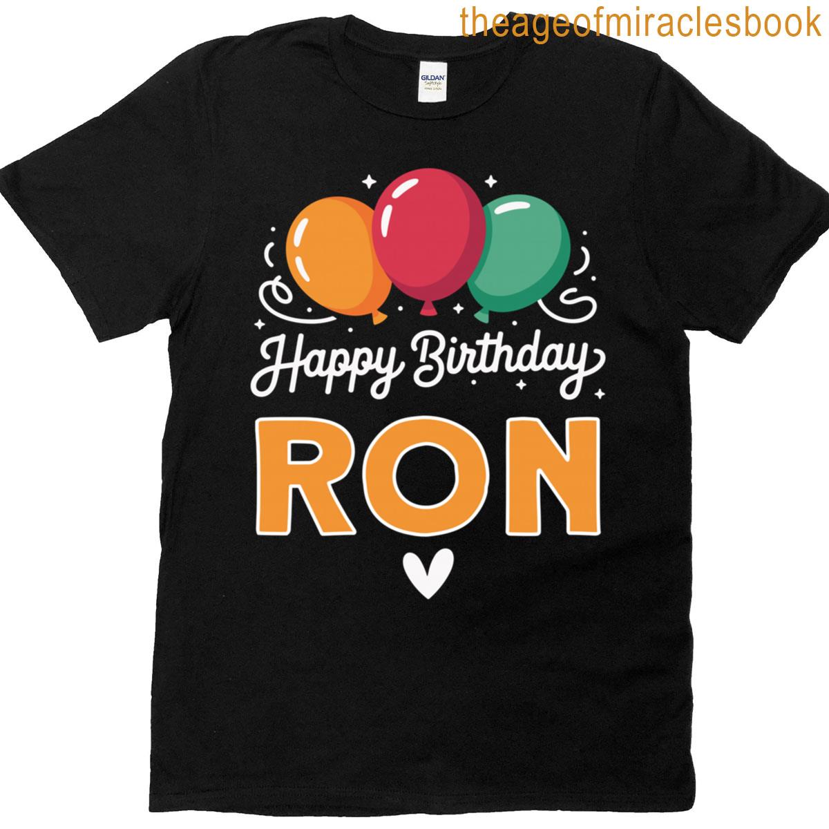 Happy Birthday Saying Ron T-shirt