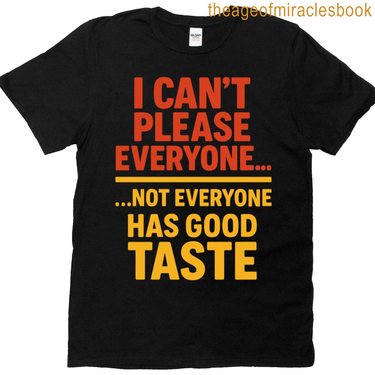 I Cant Please Everyone Funny Retro Typography Design T-shirt