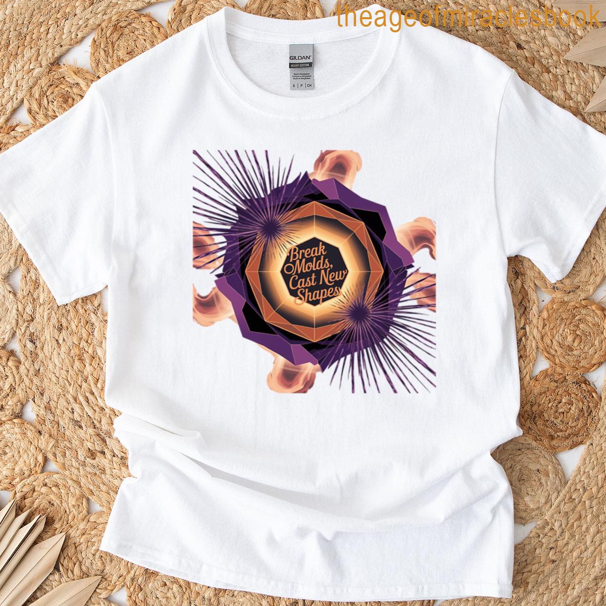 Break Molds Cast New Shapes Dynamic Sticker T-shirt