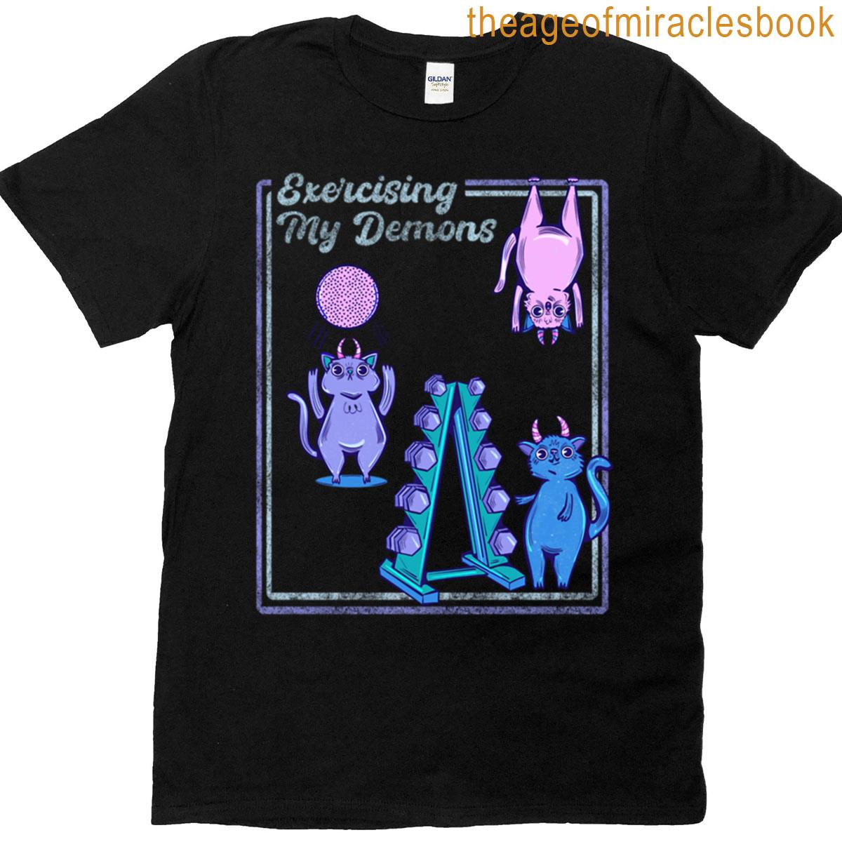 Exercising My Demons – Silly Kitty Cat Demons T-shirt