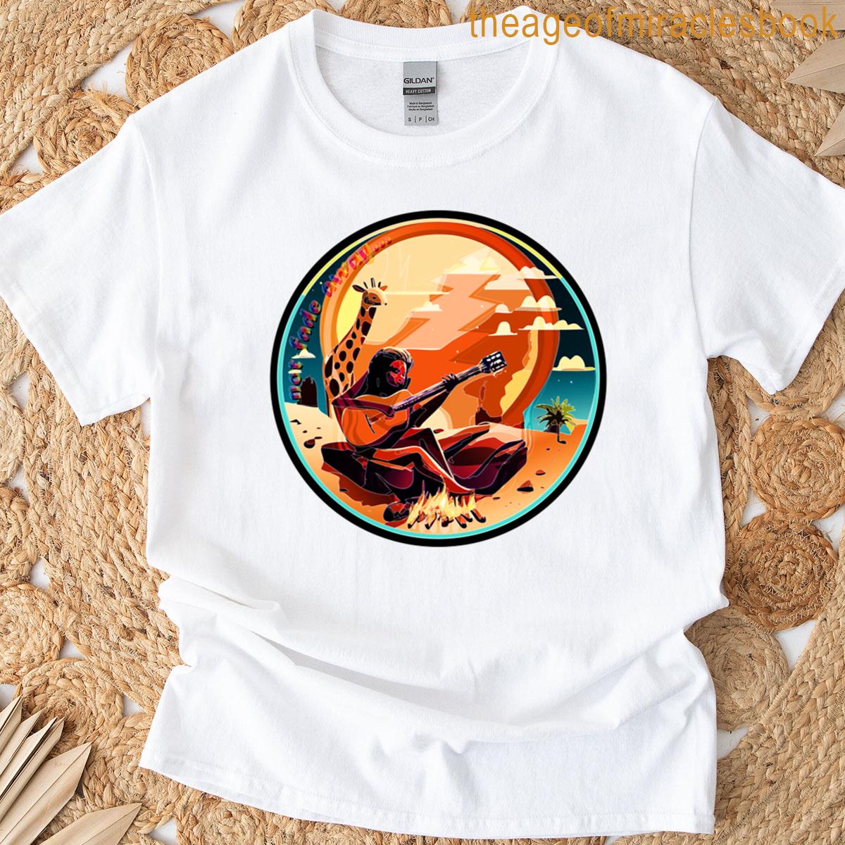 Not Fade Away T-shirt