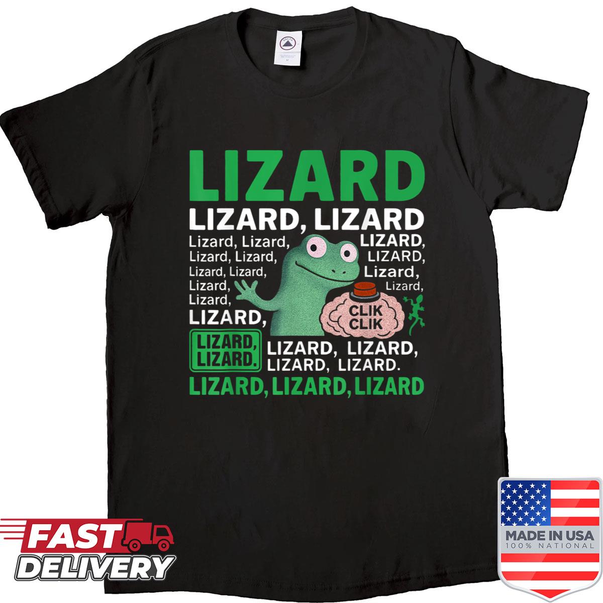 Funny Weirdcore Lizard Lizard Lizard Click Brain Meme Shirt