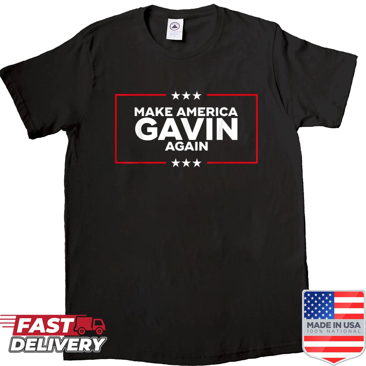 Make America Gavin Again Shirt