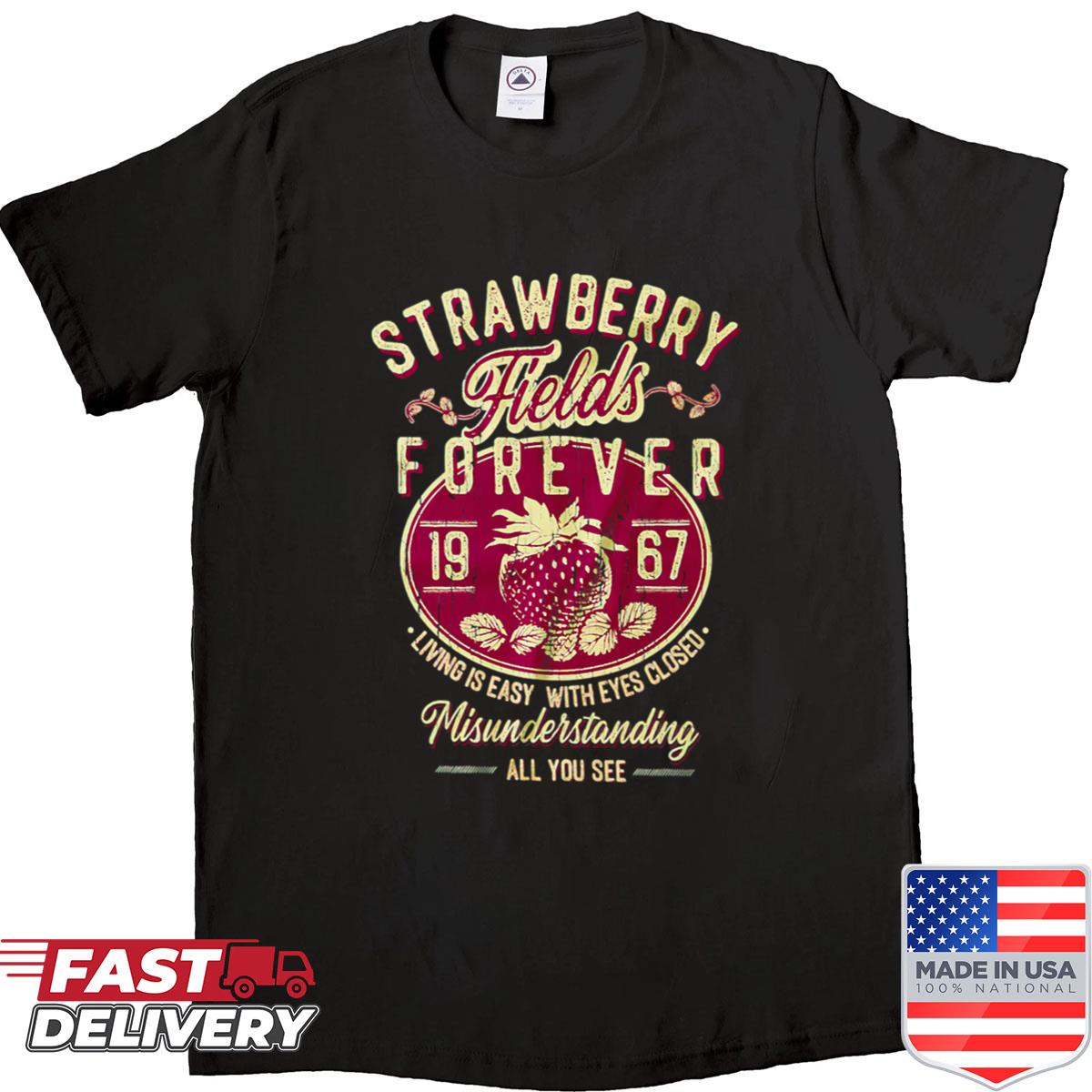 Strawberry Fields Forever Shirt