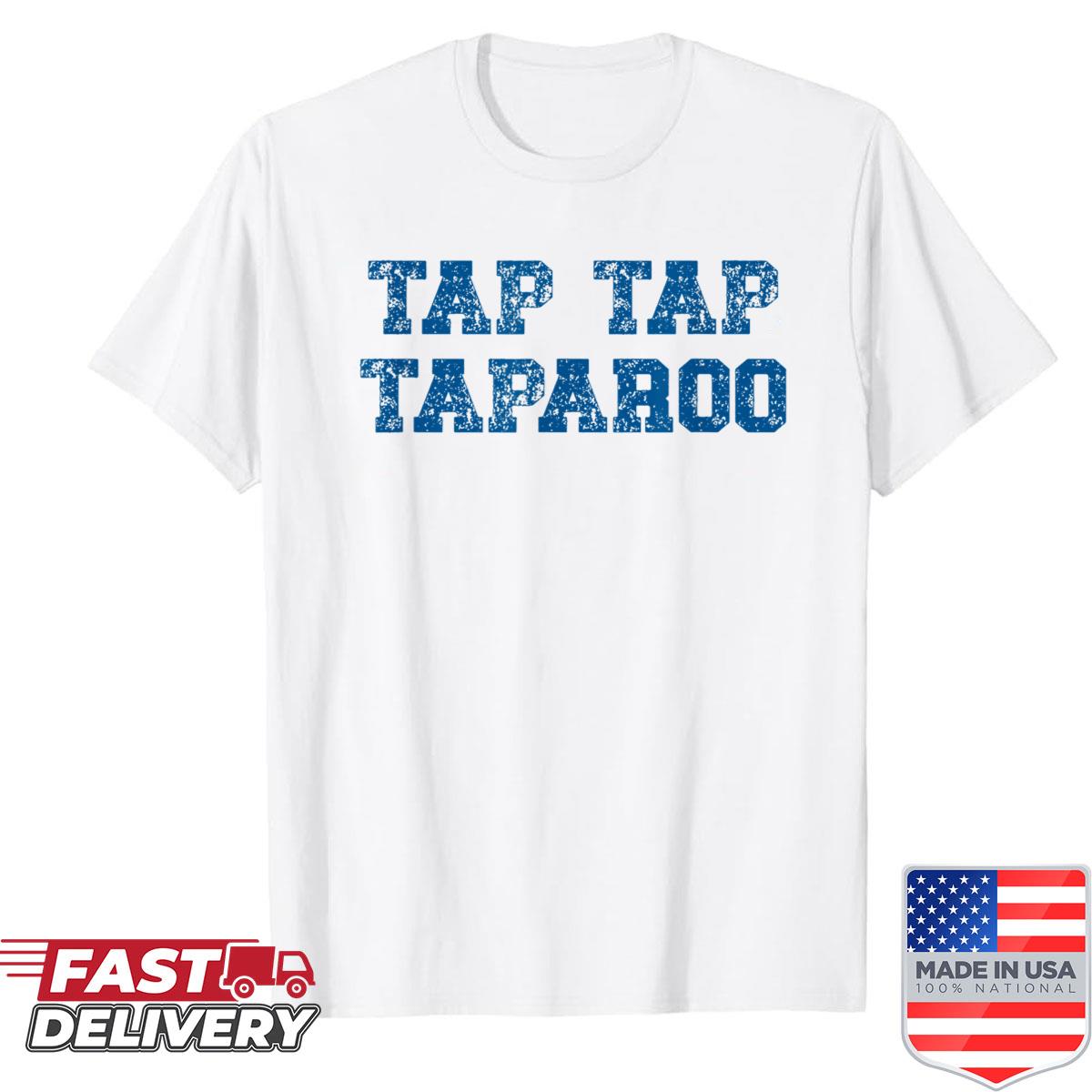 Tap Tap Taparoo Shirt
