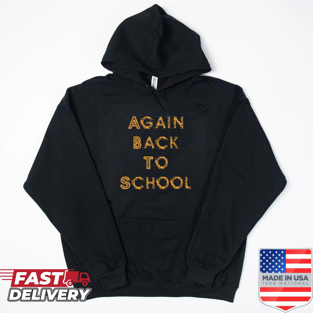 Alternative view of Again Back To School Again Shirt