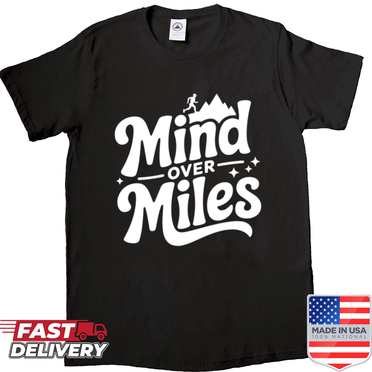 Mind Over Miles Shirt