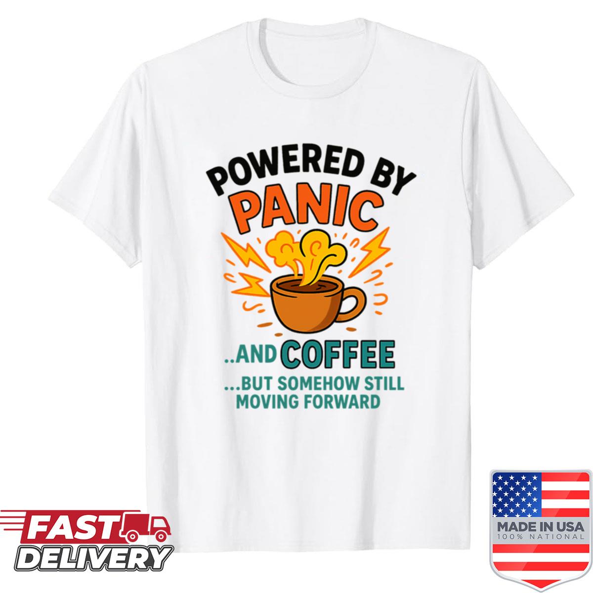 Panic And Coffee Shirt