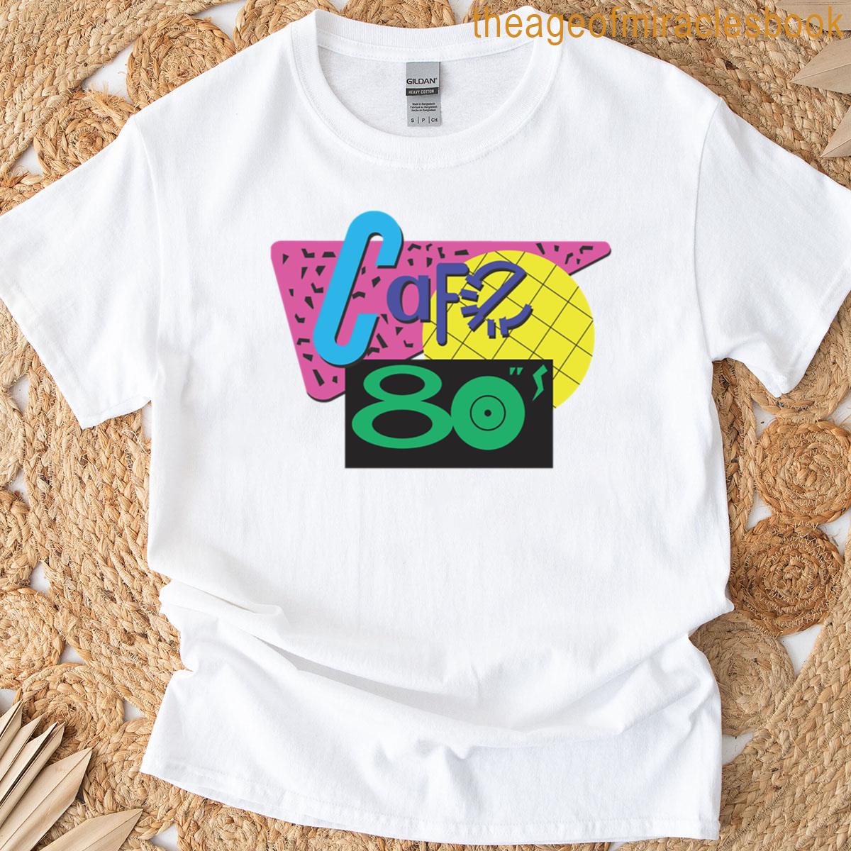 Back To The Cafe 80s T-shirt