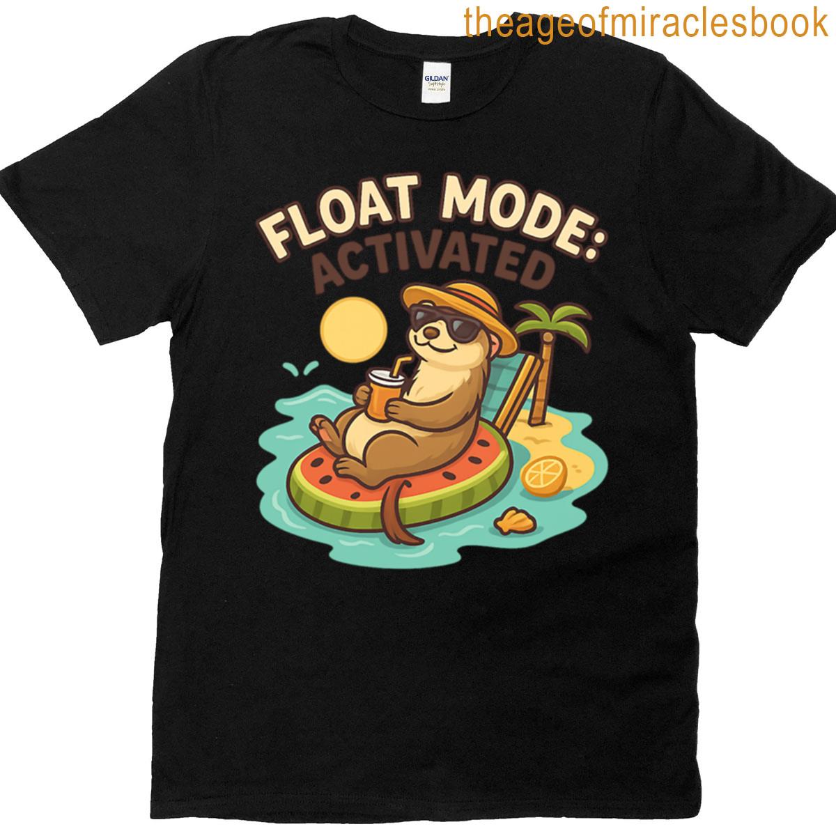 Float Mode Activated Otter On Watermelon Float T-shirt