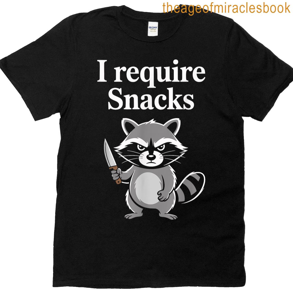 I Require Snacks Raccoon T-shirt