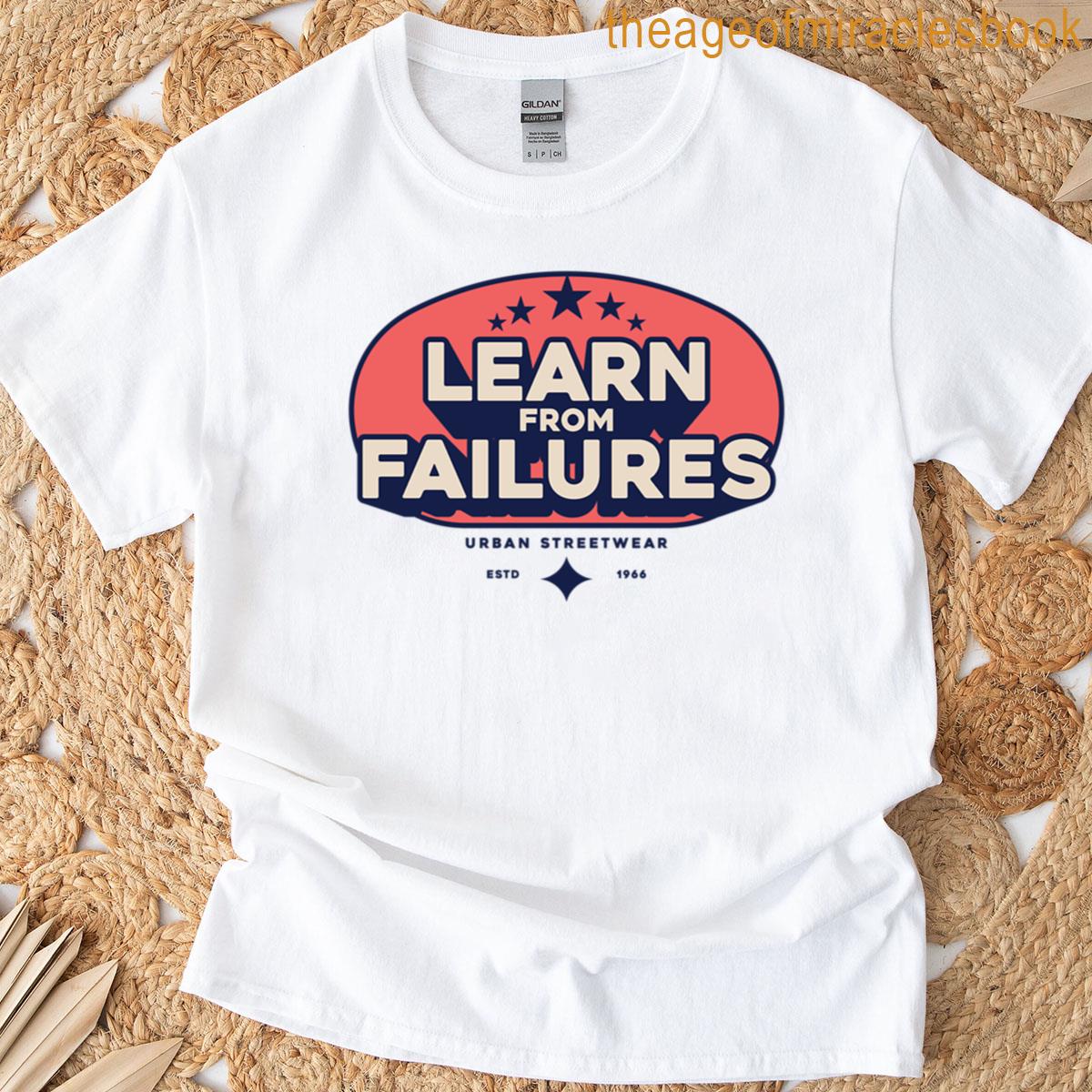 Learn From Failures T-shirt
