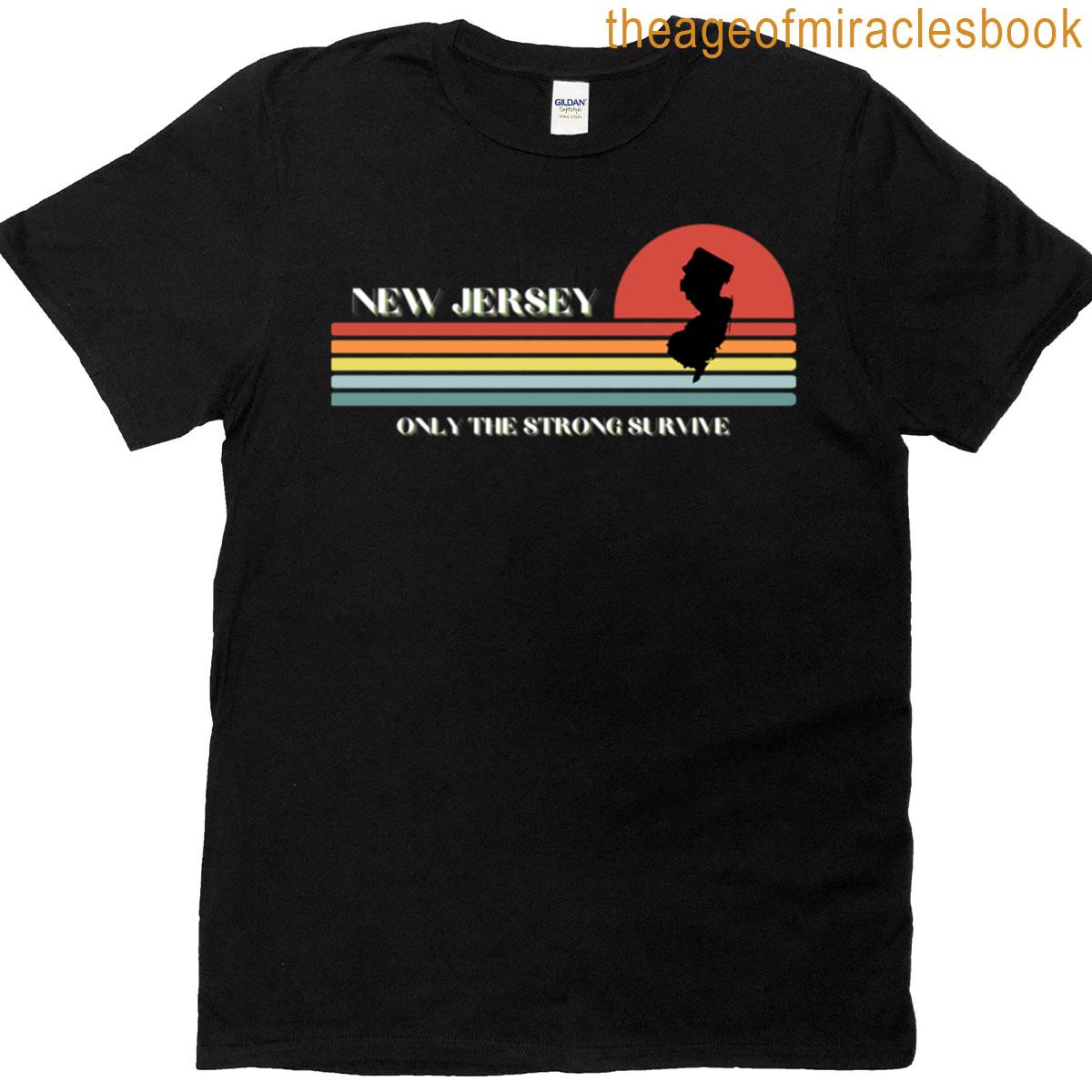 New Jersey Only The Strong Survive T-shirt