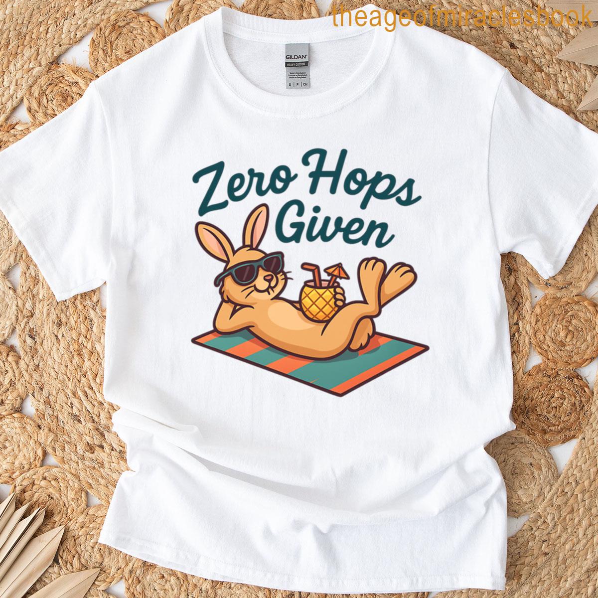 Zero Hops Given Bunny With Pineapple Drink T-shirt