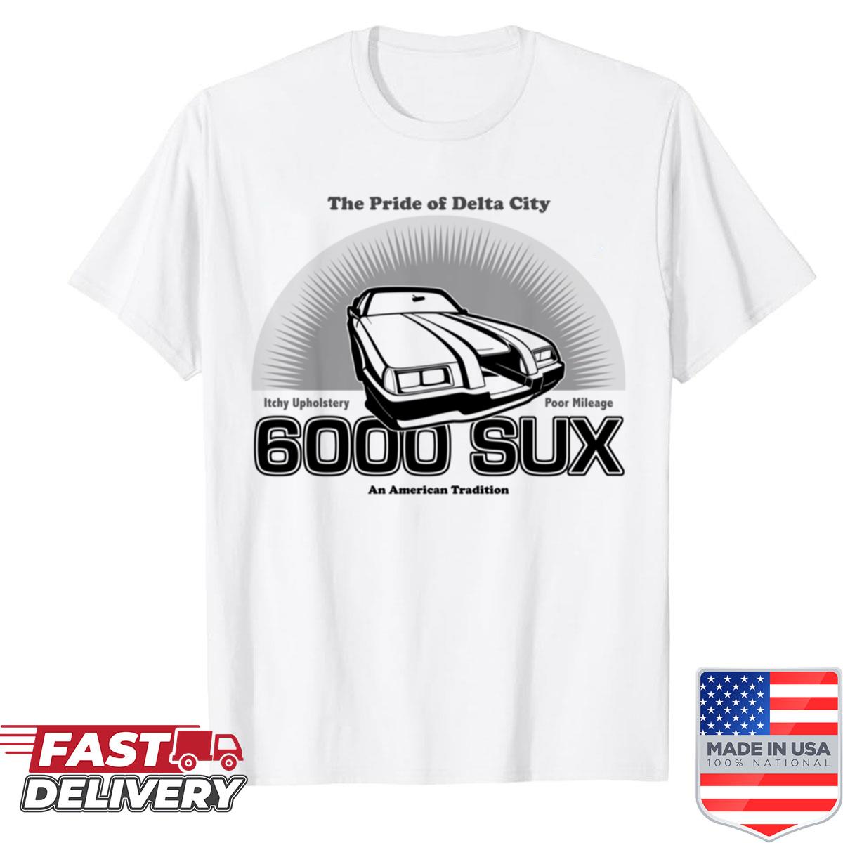 6000 Sux Shirt
