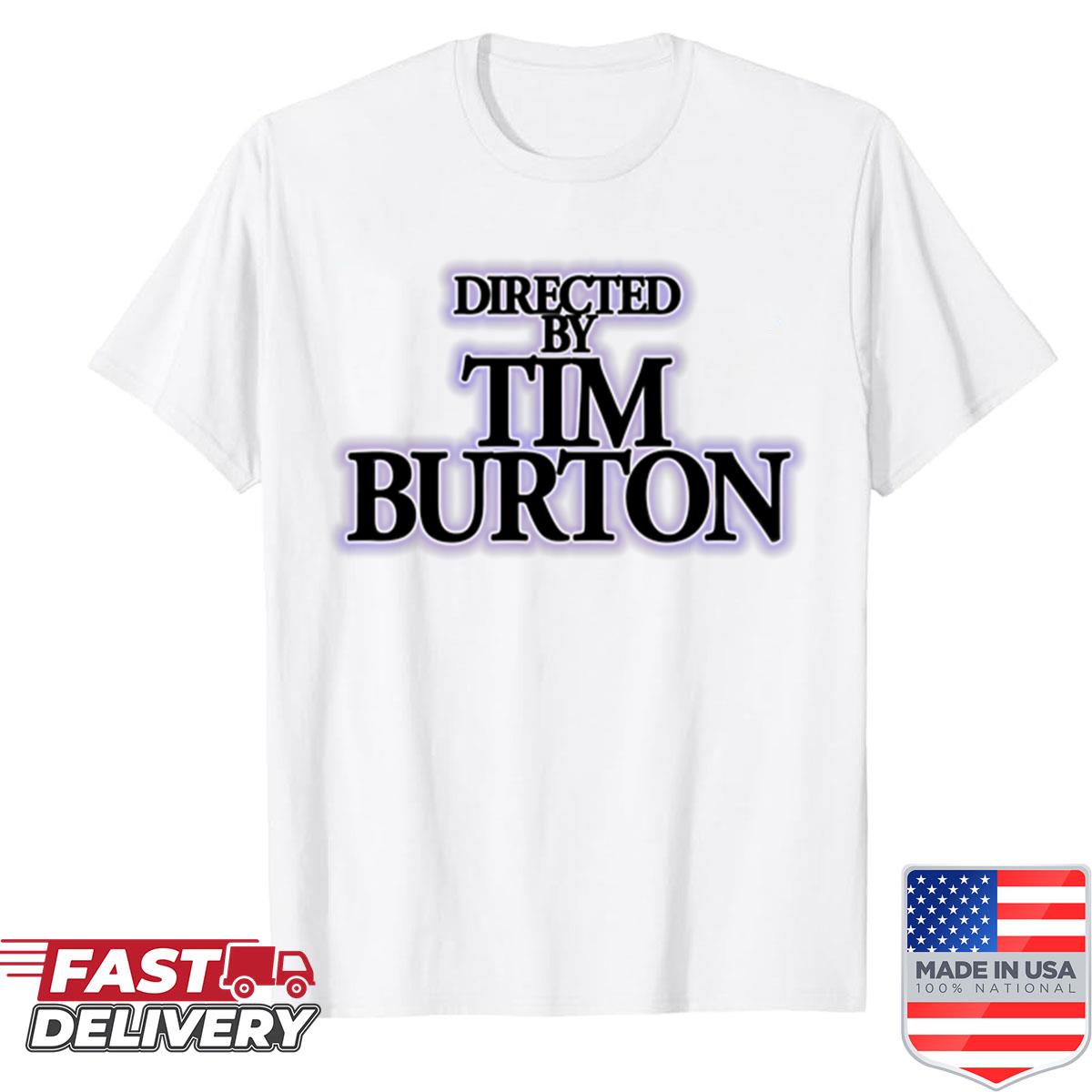 Directed By Tim Burton Shirt