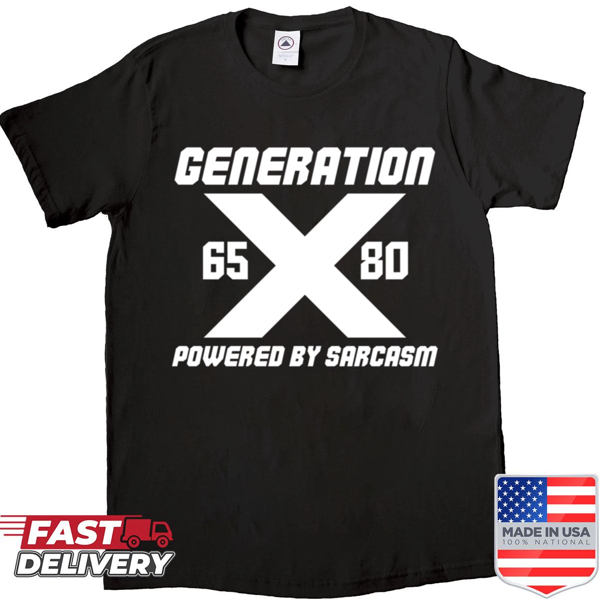 Gen X – Powered By Sarcasm – White Type Shirt