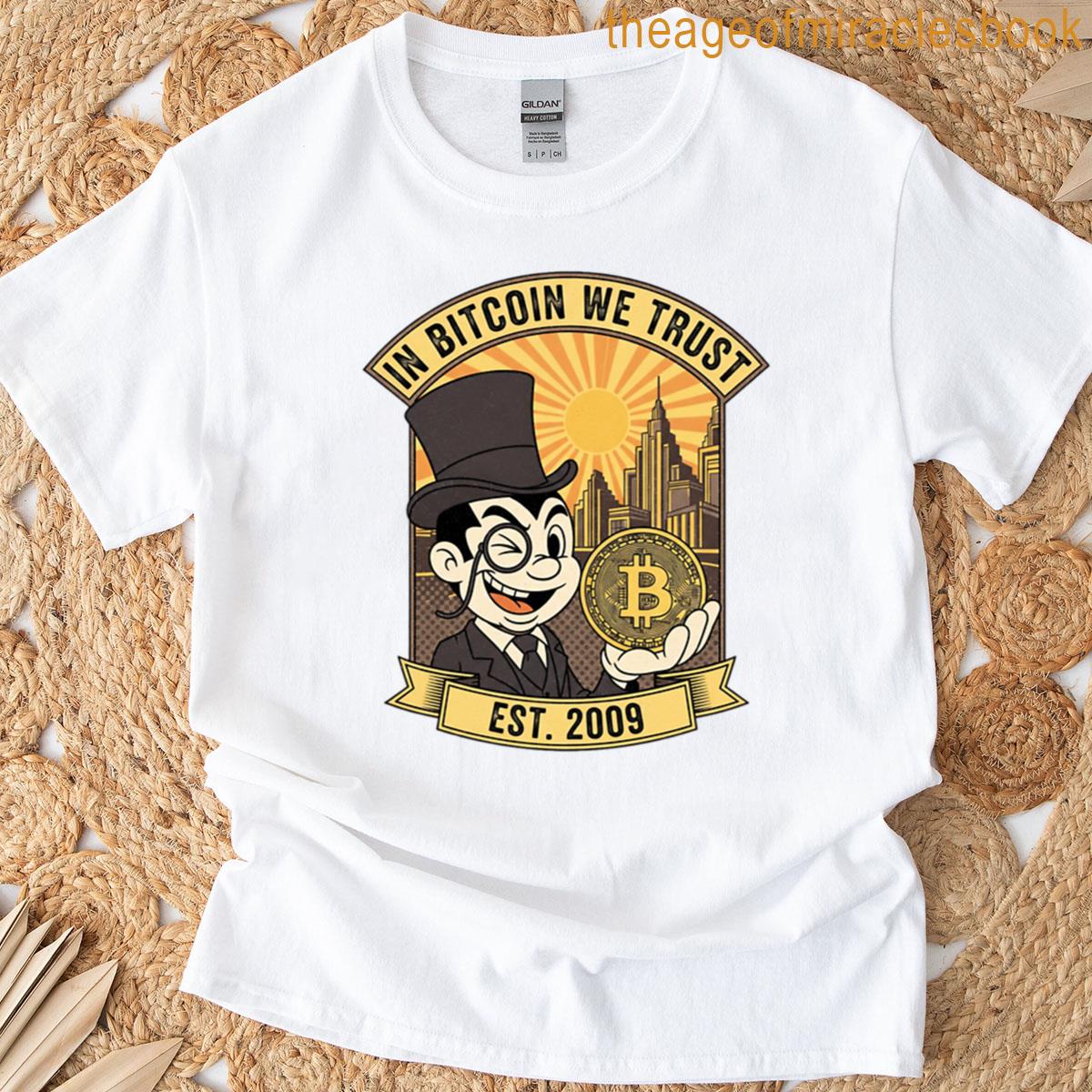Bitcoin Enthusiast In Bitcoin We Trust T-shirt