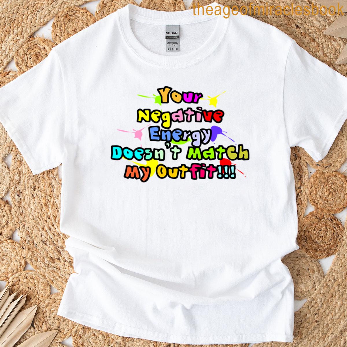 Colorful Sarcastic Phrase T-shirt