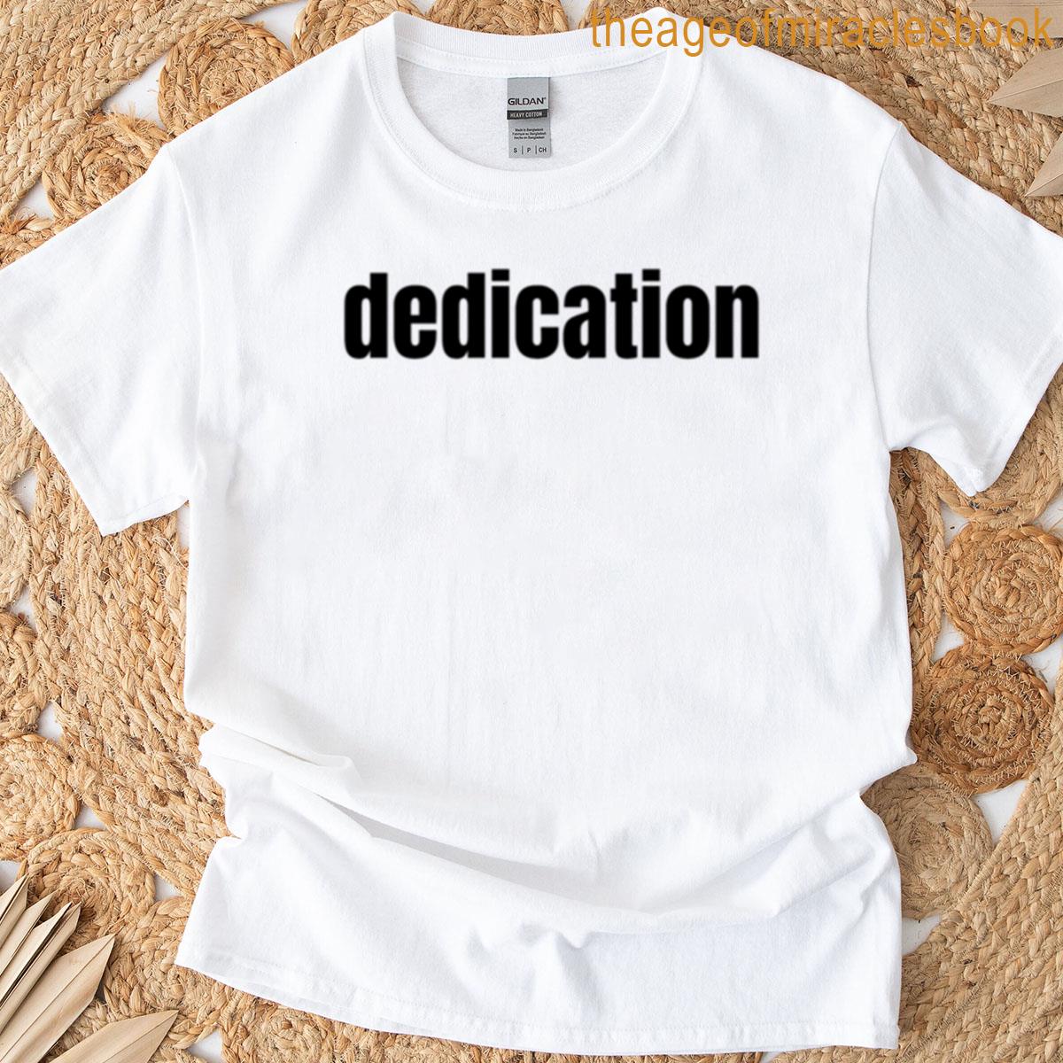 Dedication Black Text T-shirt