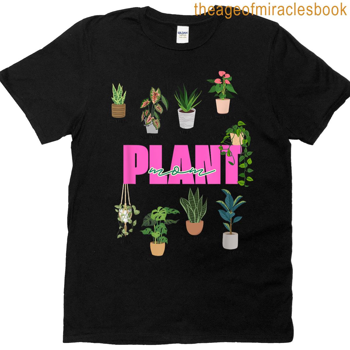 Funny Plant Mom – Mine T-shirt