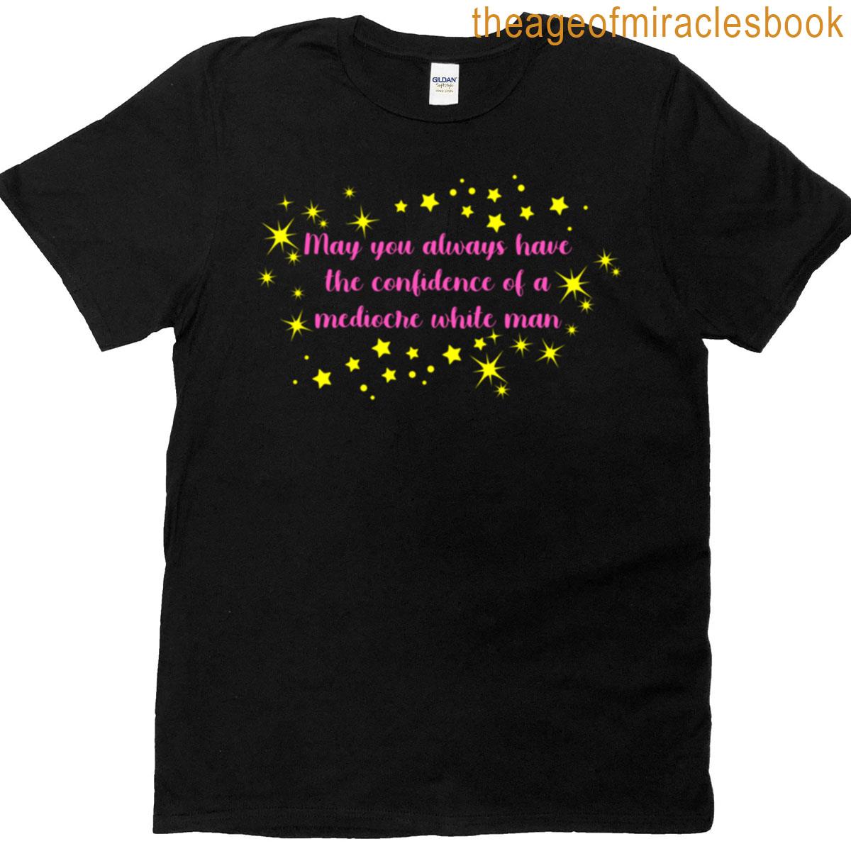 Mediocre White Man T-shirt