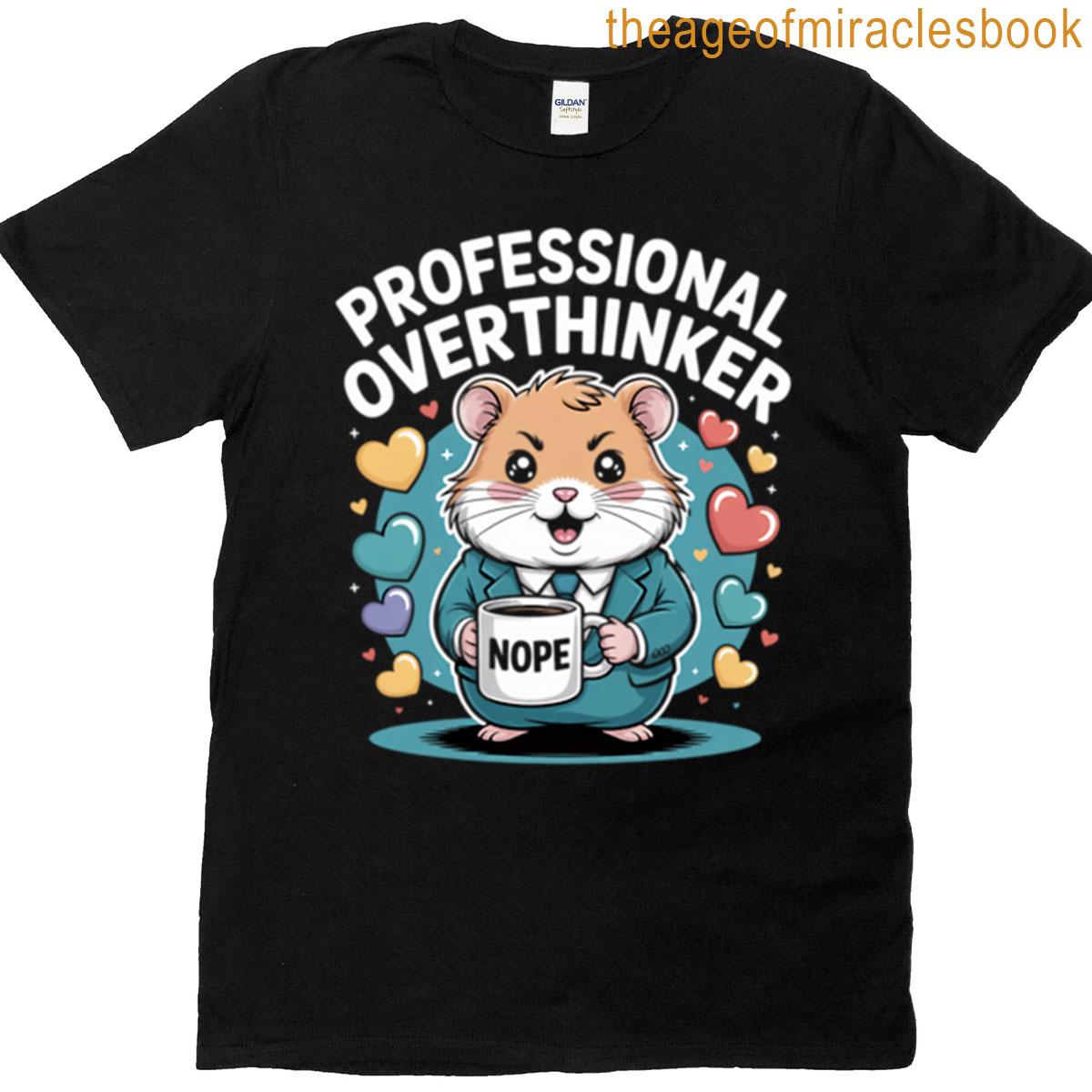 Professional Overthinker T-shirt