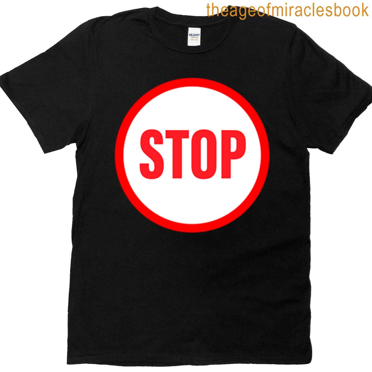 Stop Sign 2 T-shirt