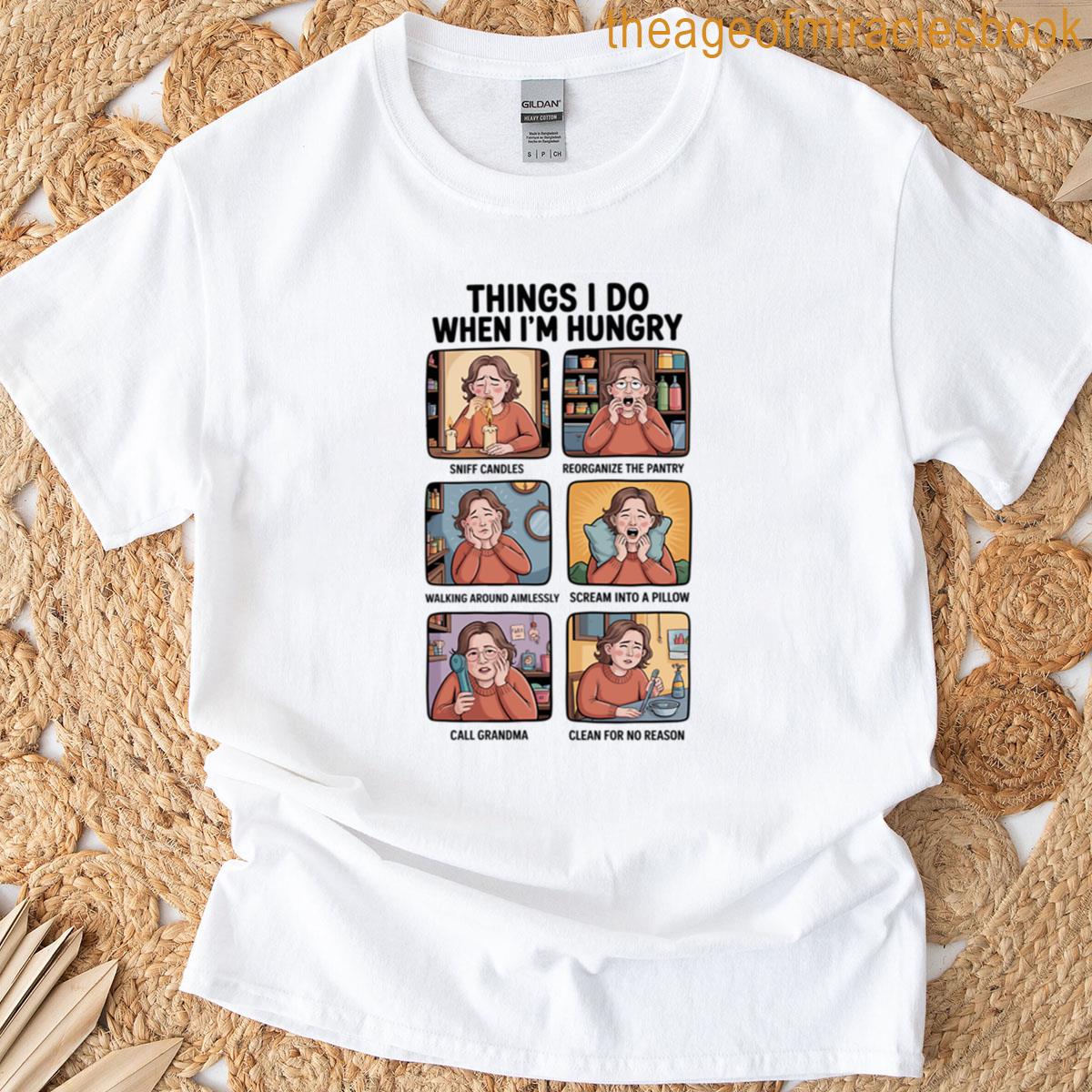Things I Do When Im Hungry Funny Cartoon Mood Oversized T-shirt