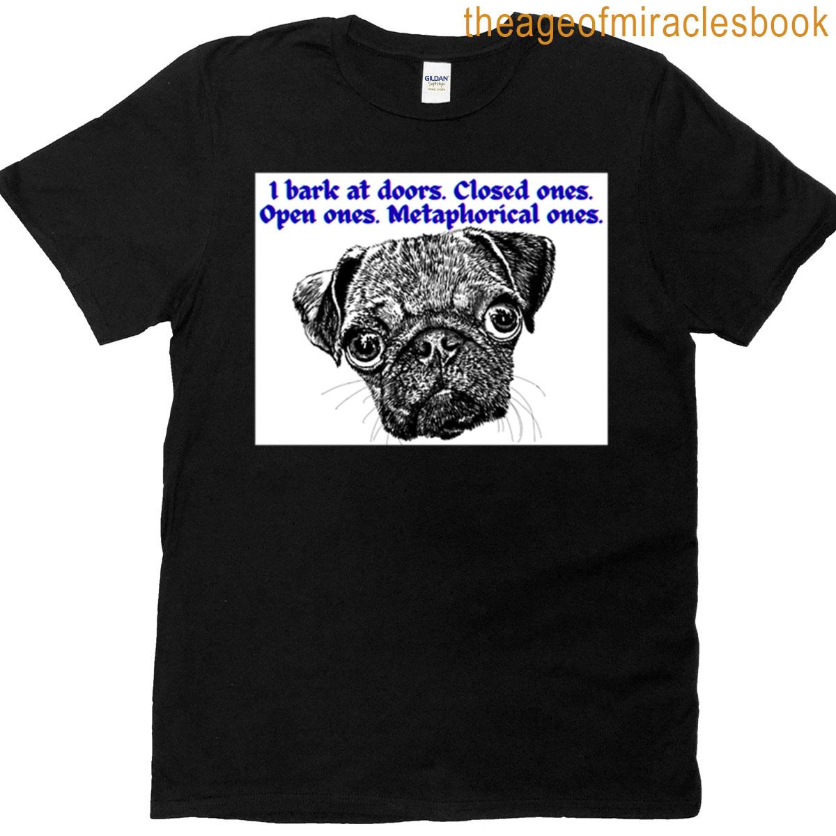 Bark First Ask Questions Later T-shirt