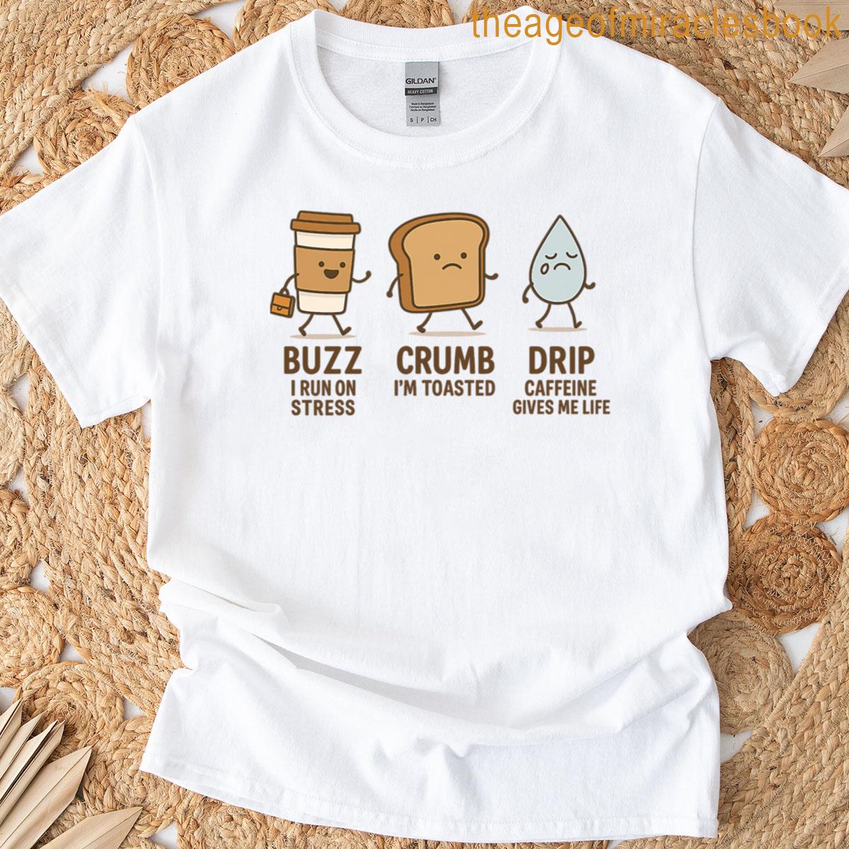 Buzz Crumb Drip Breakfast Breakdown Squad T-shirt