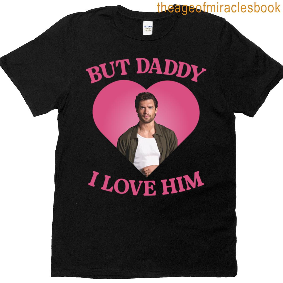 David But Daddy I Love Him T-shirt