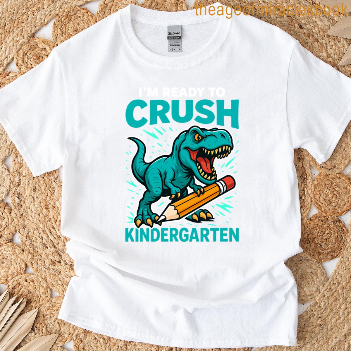 Im Ready To Crush Kindergarten T-shirt