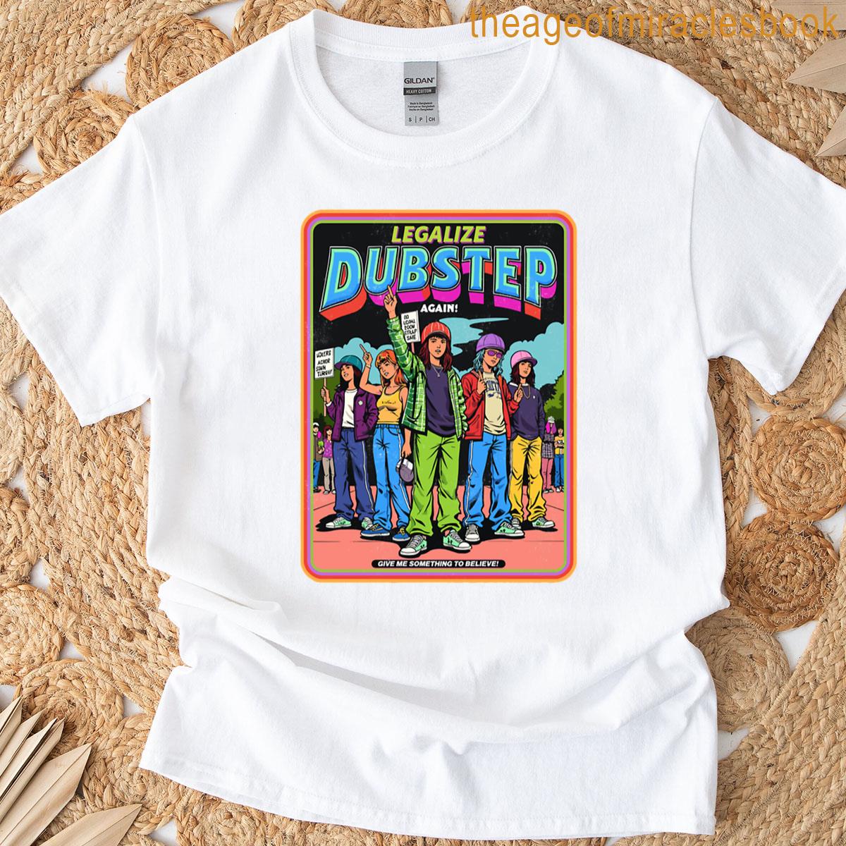 Legalize Dubstep Again – Funny Retro Protest Design T-shirt