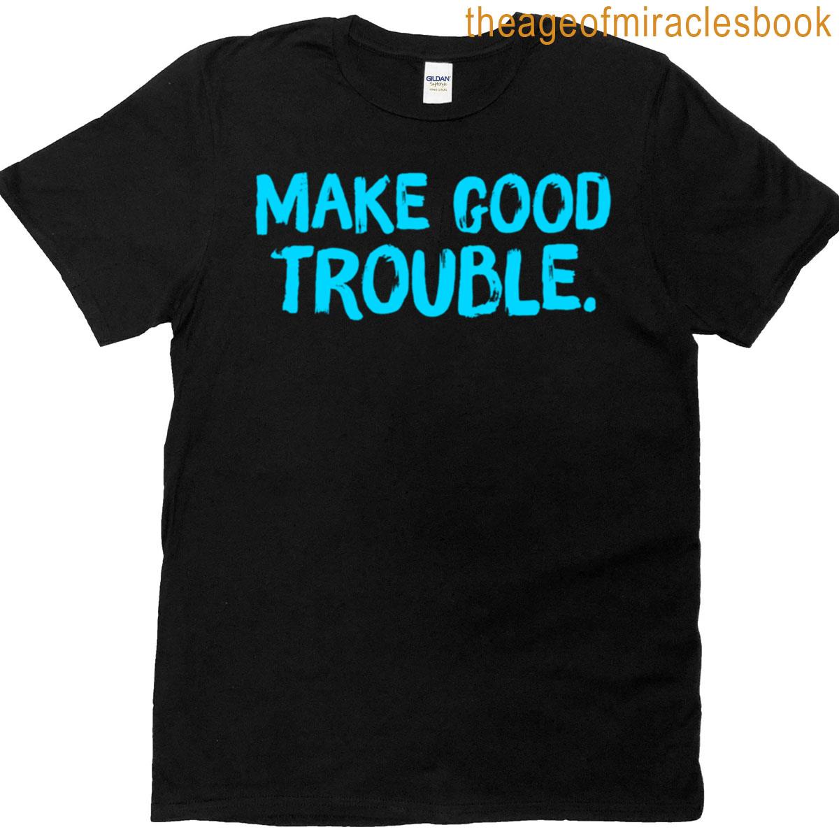 Make Good Trouble – Sky Blue T-shirt