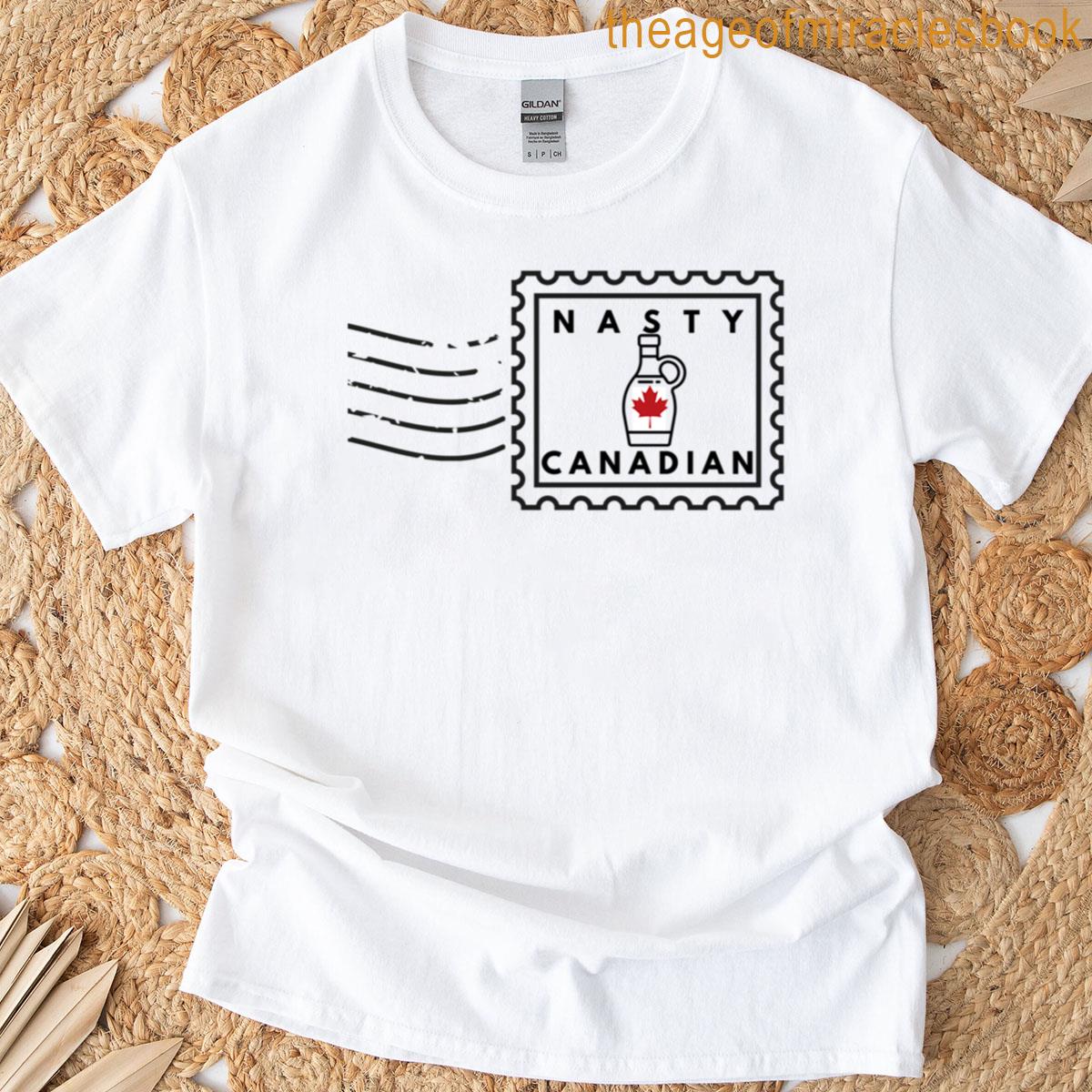 Nasty Canadian Maple Syrup T-shirt
