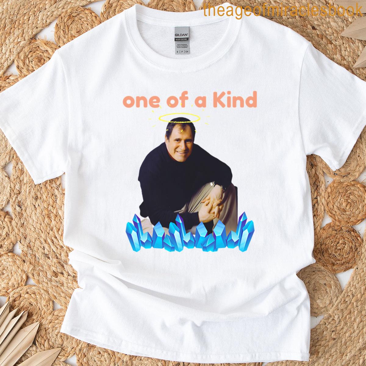 One Of A Kind T-shirt